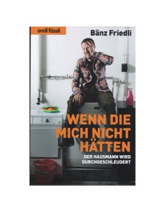 Wenn die mich nicht hätten