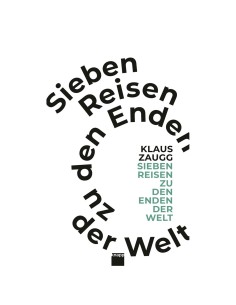 Sieben Reisen zu den Enden der Welt