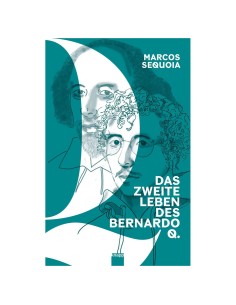 Das zweite Leben des Bernardo Q.