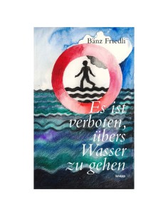 Es ist verboten, übers Wasser zu gehen