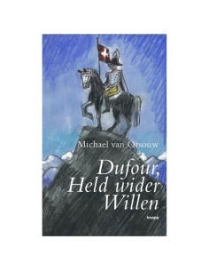 Dufour, Held wider Willen