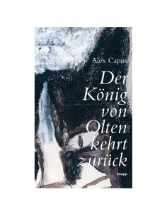 Der König von Olten kehrt zurück