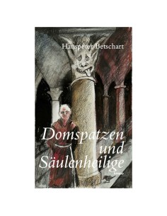 Domspatzen und Säulenheilige