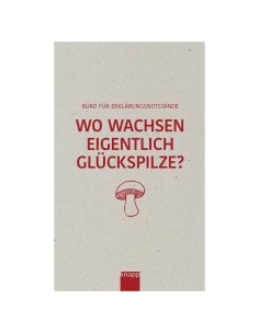 Wo wachsen eigentlich Glückspilze?