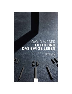 Lilith und das ewige Leben