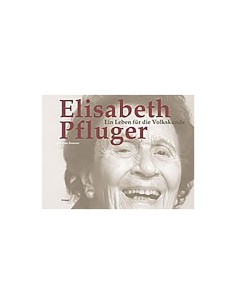 Elisabeth Pfluger - Ein Leben für die Volkskunde