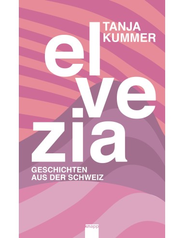 Elvezia – Geschichten aus der Schweiz