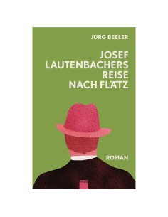 Jürg Beeler, Josef Lautenbachers Reise nach Flätz